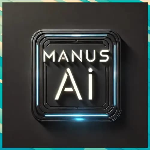 China’s AI Model ‘Manus’ Takes on OpenAI and Google