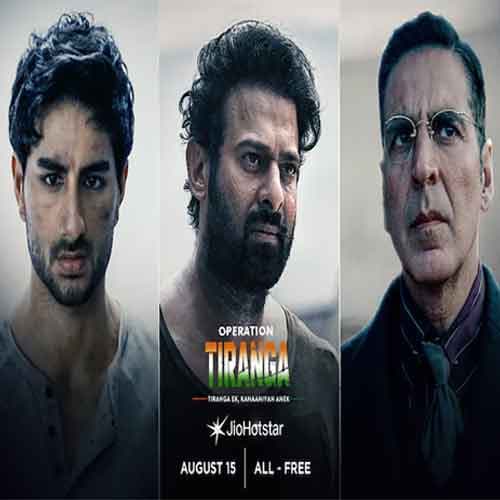 JioHotstar celebrates Independence Day with ‘Operation Tiranga’ and unlimited free streaming on August 15