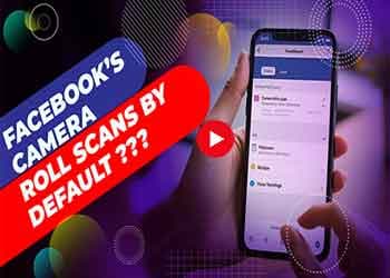 FACEBOOKS CAMERA ROLL SCANS BY DEFAULT