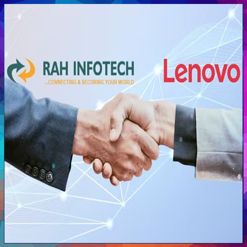 RAH Infotech to distribute Lenovoâ€™s smart infrastructure, and smart device solutions across India