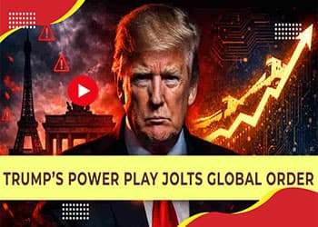 Trumpâ€™s Power Play Jolts Global Order