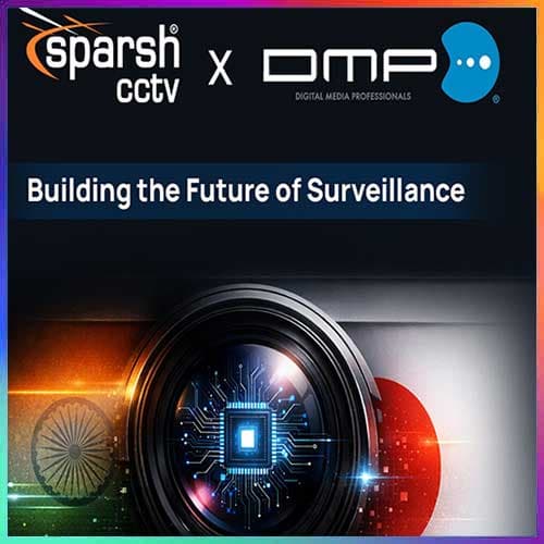 Sparsh CCTV inks MoU with Japanâ€™s DMP over next-generation Edge AI CCTV Cameras