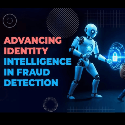 Next-Level Fraud Prevention through Identity Intelligence