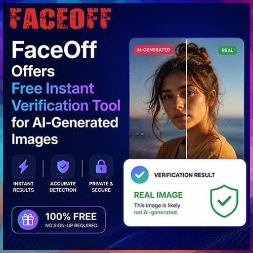 FaceOff Offers Free Instant Verification Tool for AI-Generated Images
