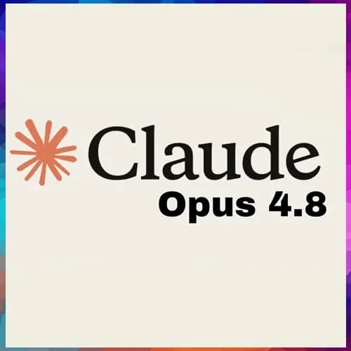 Anthropic launches Claude Opus 4.8