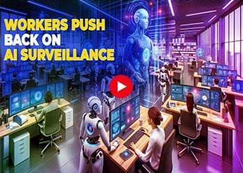 Workers Push Back on AI Surveillance