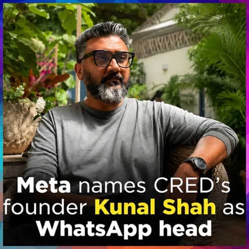 Meta appoints CRED founder Kunal Shah as WhatsApp head