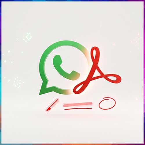 Acrobat Rolls Out PDF workflows to WhatsApp