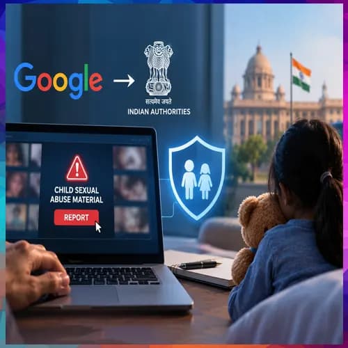 Google to report child abuse content directly to Indian authorities