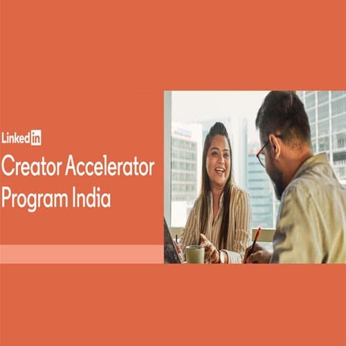Meet the first class of LinkedInâ€™s Creator Accelerator Program in India