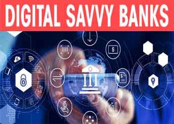 Digital savvy Banks