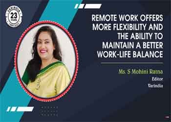 “Remote work offers employees more flexibility and the ability to maintain a better work-life balanceâ€