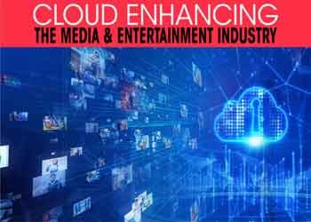 Cloud enhancing the Media & Entertainment industry