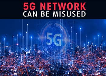 5G network can be misused