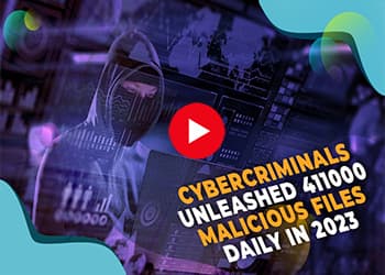 Cybercriminals unleashed 411000 malicious files daily in 2023