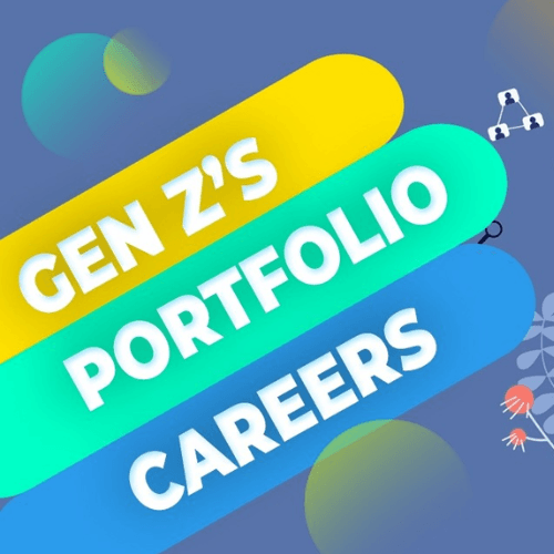 Gen Z’s Multi-Career Approach