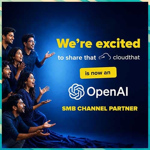 CloudThat becomes one of India’s OpenAI SMB channel partners