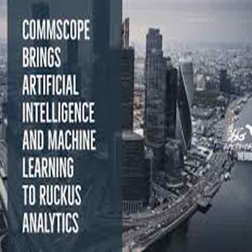 CommScope introduces AI and ML to RUCKUS AnalyticsÂ