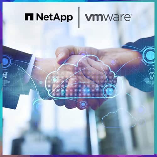 NetApp and VMware Strengthen Global Partnership to Help Customers Modernize with Multi-Cloud