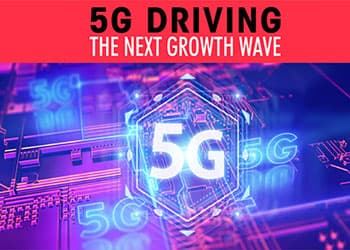 5G driving the next growth wave